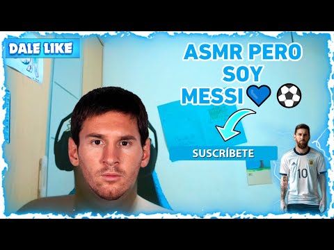 ASMR PERO SOY MESSI💙⚽