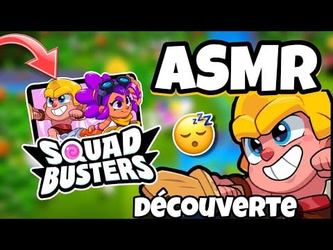 ASMR Français • JE DÉCOUVRE SQUAD BUSTERS LE NOUVEAU JEU SUPERCELL ! 😴💤 (vrai masterclass ✨)
