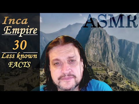 ASMR: INCA Empire in 30 Facts | ASMR Forgotten Empires