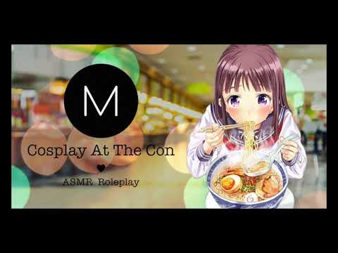 ASMR Roleplay: Cosplay At The Con [Eating Ramen With Your Otaku GF], [F4M], [Erin Part 2]