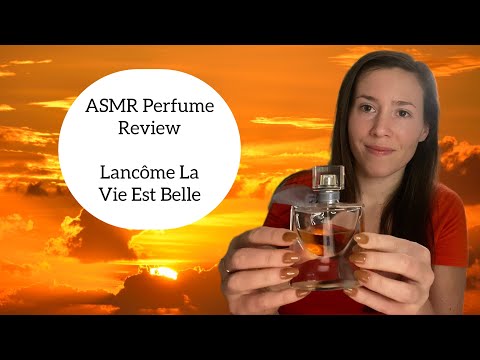 ASMR Perfume Review - Lancôme La Vie Est Belle - Gourmand, Vanilla, Fruity, Patchouli, Sweet