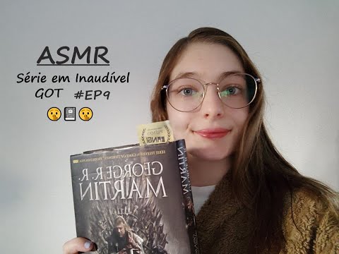 ASMR | Série em Inaudível GOT  #EP9 (Volta)  🤫📓