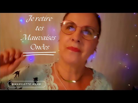Asmr français,   demande de  "Sandrine"       "Je retire tes mauvaises ondes"