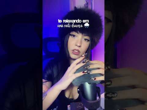 ASMR TE RELAXANDO EM UMA NOITE CHUVOSA 🌧️ #asmr #tingles #relax #asmrvideo #somdechuva #asmrsounds