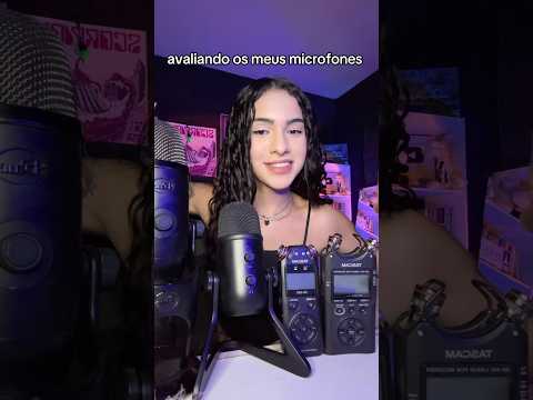 avaliando os meus microfones para gravar asmr