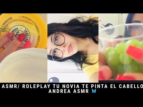 ASMR/ ROLEPLAY/ Tu novia pinta tu cabello/ Muy relajante/ Andrea ASMR 🦋