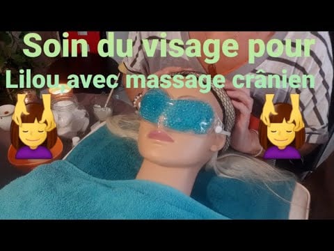 ASMR Français soin du visage et massage crânien  pour Lilou 💆‍♀️