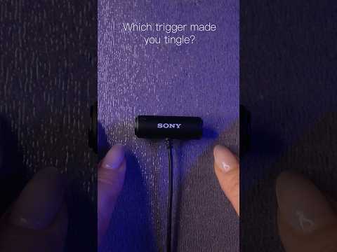 #asmr Which trigger made you tingle?