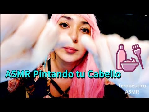 ASMR Pintando Tu Cabello  ULTRA RELAX / Soft Spoken  Personal Attention