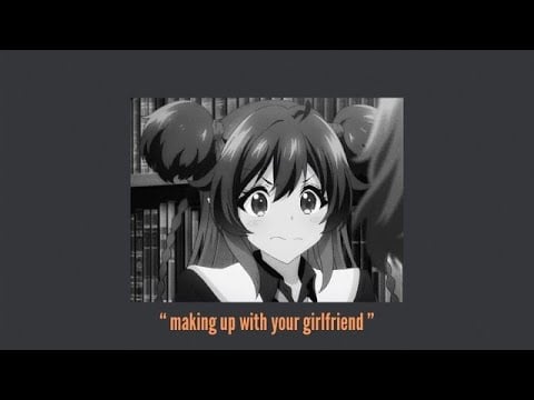 asmr Making up with your girlfriend with cuddles [reverse comfort] [sleep noises]