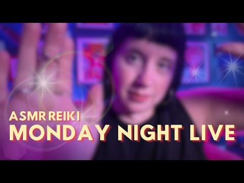 Monday Night Live | ASMR Reiki To Feel Calm and Grounded 🙏🏻