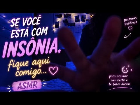 SE VOCÊ ESTÁ COM INSÔNIA, FIQUE AQUI COMIGO… 💗 | ASMR