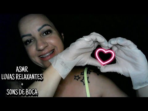 ASMR-LUVAS RELAXANTES + SONS DE BOCA VAI DERRETER TEU CÉREBRO #asmr #rumo2k