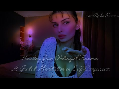 Healing from Betrayal Trauma| Meditation | ASMR | whispering