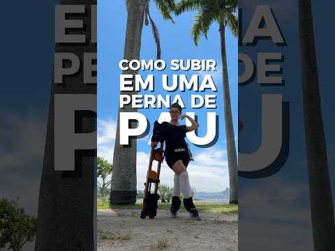 Como Subir em uma Perna de Pau 🎉