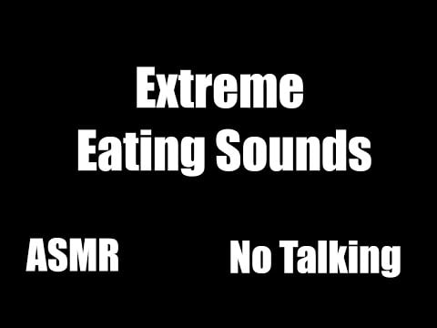 Extreme Eating Sounds - No Talking - AMSR