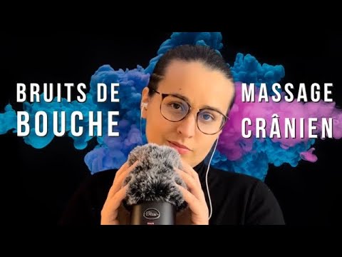 ASMR | MASSAGE CRÂNIEN & BRUITS DE BOUCHE 👄