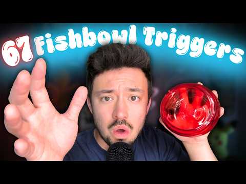 67 Fishbowl Triggers in 1 Hr, but... FAST! ~ cr: @KarunaSatoriASMR