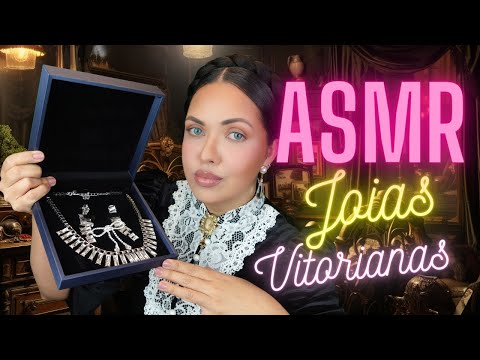 ASMR Vendedora de Joias Vitoriana #VozSuave