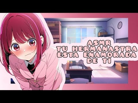 //ASMR// tu hermanastra está enamorada de ti 🌸❤️🌷
