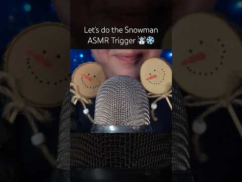 Snowman Trigger! ☃️❄️ #asmr