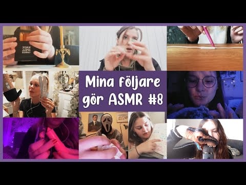 MINA FÖLJARE GÖR ASMR #8