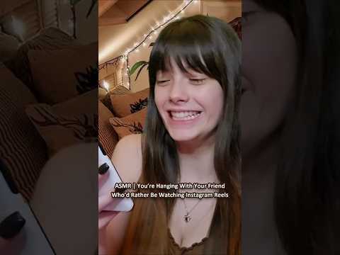 ASMR | With Your Friend Who’d Rather Be Watching Instagram Reels ─♡─ #asmr #asmrroleplay #comedyasmr