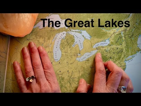 Let’s Discuss the Great Lakes! ~ ASMR Soft Spoken Real Person Regular Voice