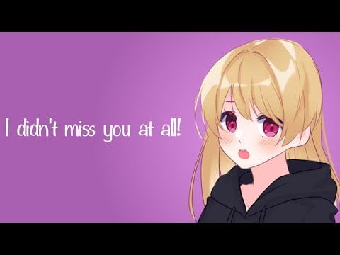Your Tsundere Girlfriend Misses You (ASMR Roleplay) [F4M]