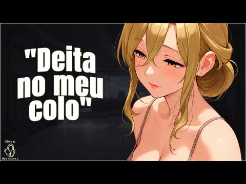 NAMORADA CARINHOSA TE CONSOLANDO EM UMA CRISE | ASMR ROLEPLAY