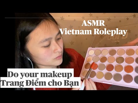 ASMR Vietnam Roleplay| Do Makeup for Party| Trang Điểm cho Bạn Đi Tiệc| Thanh ASMR