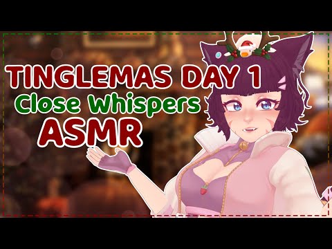 [ASMR] Tinglemas Day 1 - Close Breathy Whispers to Melt Your Brain