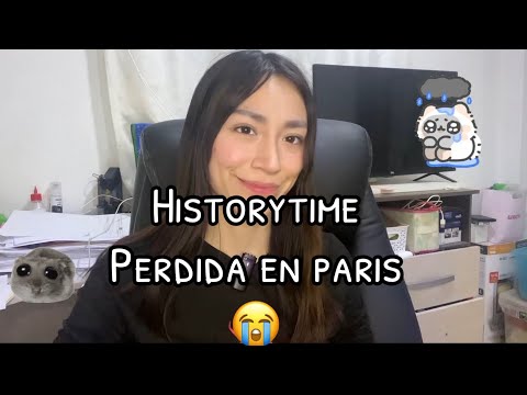 Perdida en Paris-Historytime acaba mal :(