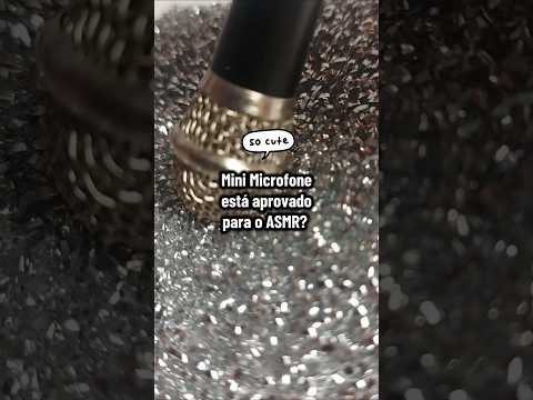 Mini Microfone no ASMR 💆🏻‍♀️😴 #asmr