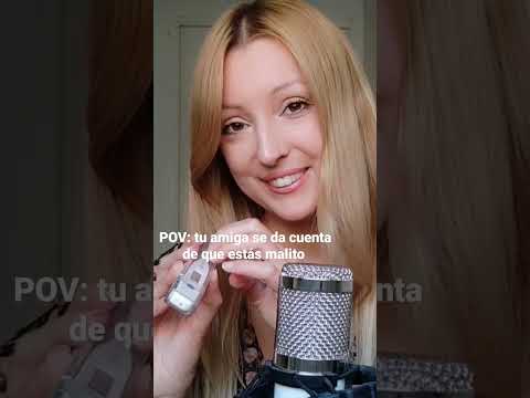 Tu amiga te cuida porque estás malito 🌡️🥵 #shorts #asmr