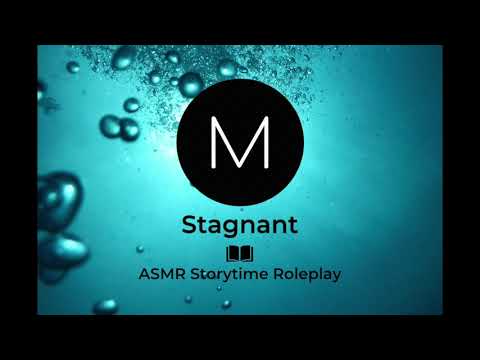 ASMR Stories: Stagnant [F4M Storytime], [Underwater Ambiance]