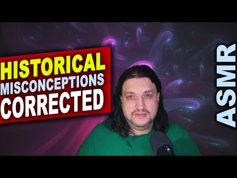 Correcting Some Misconceptions of the Past  [ASMR soft spoken for better sleep]