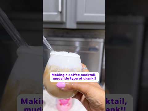 Making A Coffee Cocktail, Mudslide Type of Drank!! ☕️🍹✨ #coffee #cocktail #mudslide