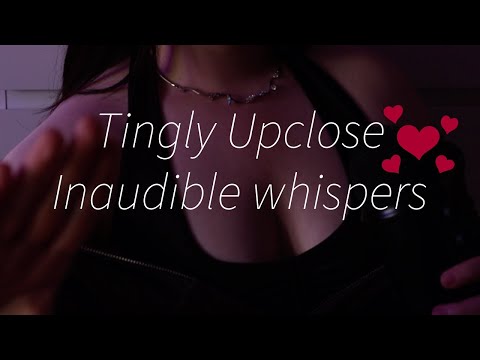 ✨ASMR Inaudible whispers| upclose| mouth sounds✨