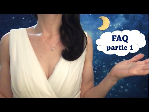 ASMR * FAQ partie 1 * Je réponds à tes questions