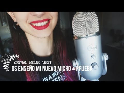 ASMR ¡Presentando al Yeti! + prueba de sonido. En español /Nadira ASMR