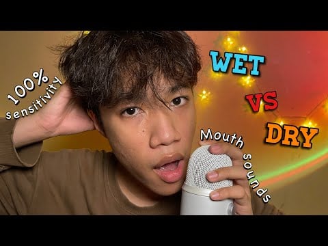 ASMR Wet vs Dry Mouth Sounds with 100% Sensitivity 
