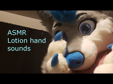 [Furry ASMR] Lotion hand sounds (talking)