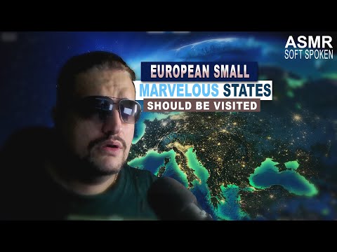 ASMR: A Few EUROPEAN Small States You Should Visit at Least Once in Your Lifetime | ASMR soft spoken