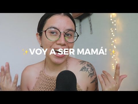 ASMR voy a ser MAMÁ