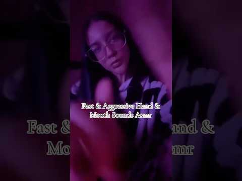Asmr ~ Fast & Aggressive Hand & Mouth Sounds #lofiasmr  #fastandaggressiveasmr #handsounds