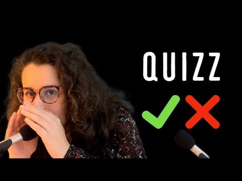 ASMR FR | Quizz Vrai ou Faux ✅