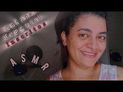 asmr | Quinta ESPECIAL INSCRITOS, bem ALEATORIO ..rs para TITO PAYSANDU