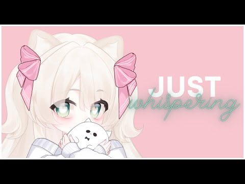【JUST CHAT】impromtou whisper zatsu~??!! (my throat hurts and i miss you senpai!)