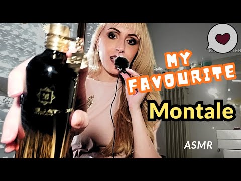 My FaVouRiTe🏅 MONTALE PerFuMeS & ReLaX😌💘🏆La mia SeLeZiONe~{ASMR ITA 🇮🇹}